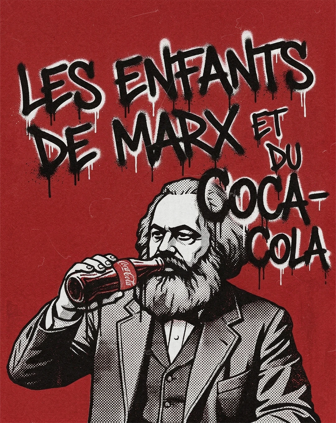 Street art style poster showing Karl Marx drinking from a Coca-Cola bottle, with graffiti-style text reading Les Enfants de Marx et du Coca-Cola in dripping black letters against a distressed red background.